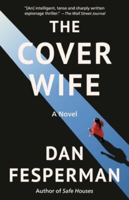 The Cover Wife: A novel , Fesperman, Dan