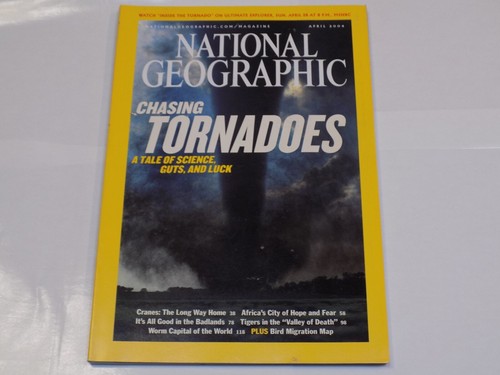 National Geographic Magazine April 2004 Chasing Tornadoes Crane Birds Badlands +