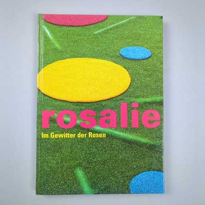 Rosalie : Im Gewitter der Rosen Rosalie [d.i. Gudrun Müller]