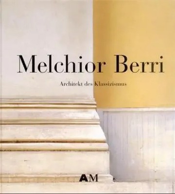 Doris Huggel (u. a.) | Melchior Berri 1801-1854 | Buch | Schwabe Verlag Basel