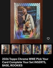 2026 Topps Chrome WWE Pick Your Card Complete Your Set INSERTS, BASE, ROOKIES