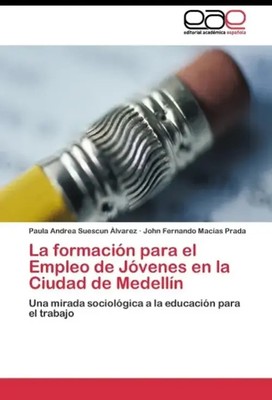 Paula Andrea Suescun Álvarez (u. a.) | La formación para el Empleo de Jóvenes...