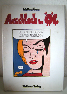 Arschloch in Öl Du..Du..Du bist ein kleines Arschloch  von 1 993   Comic  (223)