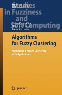 Miyamoto - Algorithms for Fuzzy Clustering   Methods in c-Means Cluste - X555z