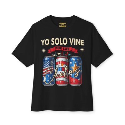 Yo Solo Vine Por Las Chelas T-shirt | Latino + USA July 4th Funny Viral Latino T