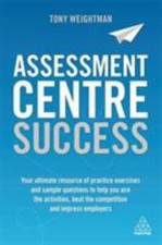 Assessment Centre Success: Your Ultimate Res... 9780749483135 by Weightman, Tony