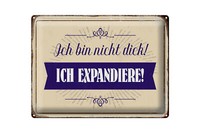 Blechschild Spruch 40X30Cm Bin Nicht Dick Ich Expandiere