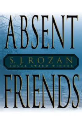 Absent Friends - Hardcover By Rozan, SJ - ACCEPTABLE
