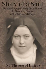 Story of a Soul – St. Therese of Lisieux Paperback Brand New