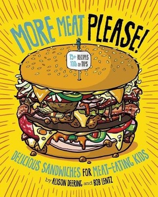 Alison Deering More Meat Please! (Gebundene Ausgabe) Between the Bread