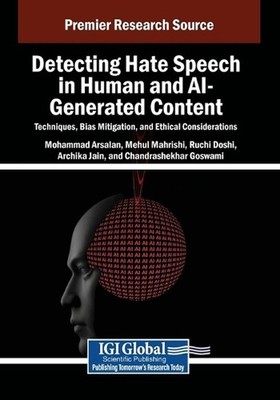 Detecting Hate Speech in Human and AI-Generated Content: Techniques, Bias Mitiga