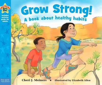 Grow Strong!: A book about healthy habits (Being the Best Me! )