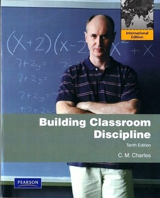 Building Classroom Discipline: International Edition by C. M. Charles
