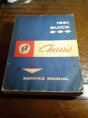 1961 ORIGINAL FACTORY BUICK CHASSIS SERVICE MANUAL LeSABRE INVICTA ELECTRA VGC