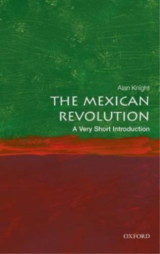 Alan Knight The Mexican Revolution: A Very Short Introduction (Poche) - Photo 1/1