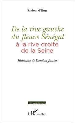 Saidou M'Boh | De la rive gauche du fleuve Sénégal à la rive droite de la Seine