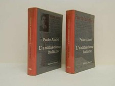L'ANTIFASCISMO ITALIANO – 2 VOLUMI - PAOLO ALATRI - EDITORI RIUNITI