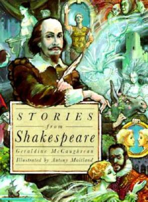 Stories From Shakespeare - Hardcover By McCaughrean, Geraldine - GOOD
