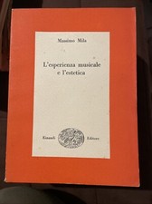 MASSIMO MILA-L'ESPERIENZA MUSICALE E L'ESTETICA-EINAUDI EDITORE 1950