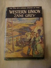 WESTERN UNION by Zane Grey, Old West Classic 1940s GROSSET DUNLAP: