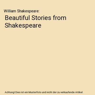 Beautiful Stories from Shakespeare, William Shakespeare