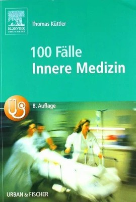 100 Fälle Innere Medizin: Buch Urban & Fischer Verlag/Elsevier GmbH
