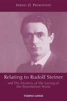 Sergei O. Prokofieff - Relating To Rudolf Steiner And The Mystery Of - F31Z