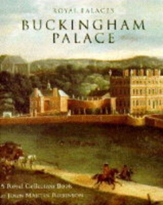 Royal Palaces: Buckingham Palace (The Royal Collection) By John 