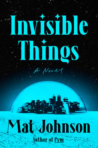 Explore Mat Johnson's Invisible Things – A Fresh New Read