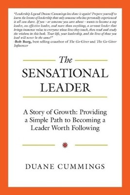 The Sensational Leader: A Story of Growth: Providing a Simple Path to Becoming a