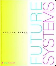 Future Systems von Field, Marcus | Buch | Zustand sehr gut