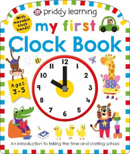 Roger Priddy Priddy Book Priddy Learning: My First Clock Boo (Libro di cartone)