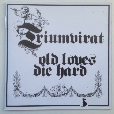 Triumvirat - Old Loves Die Hard