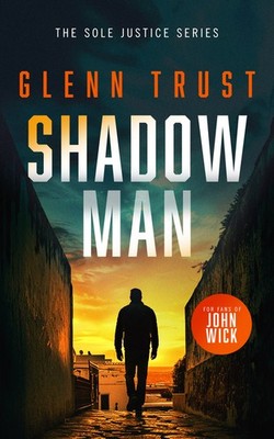 Shadow Man: A Gripping Crime Thriller Paperback by Glenn S Trust