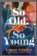 So Old, So Young by Grant Ginder ARC Free Shipping