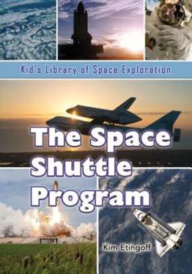 The Space Shuttle Program by Kim Etingoff: New