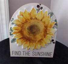 SUNFLOWERS FIND THE SUNSHINE WOOD SIGN 6 X 5 INCHES NEW