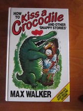 BOOK MAX WALKER HOW TO KISS A CROCODILE  1989 HARD COVERED CRICKET ** MUST SEE