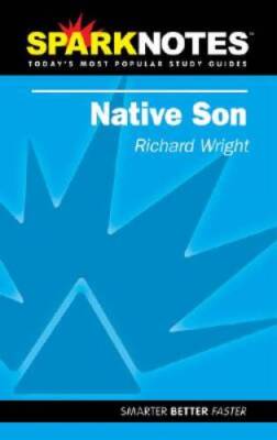 Spark Notes Native Son - Paperback By Wright, Richard - VERY GOOD
