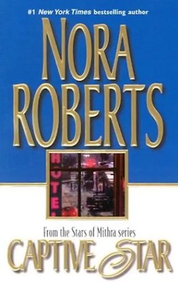 Captive Star (The Stars of Mithra) - Roberts, Nora ZUSTAND SEHR GUT