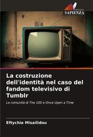 La Costruzione Dell'identità Nel Caso Del Fandom Televisivo Di Tumblr Misailidou