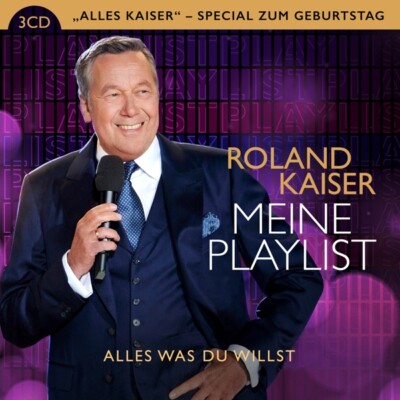 ROLAND KAISER - MEINE PLAYLIST-ALLES WAS DU WILLST  3 CD NEU