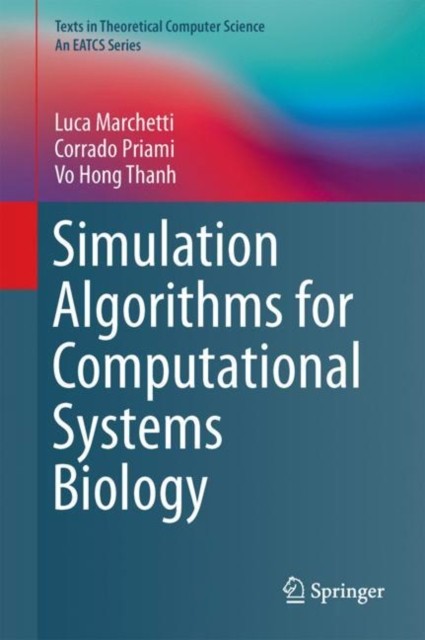 Simulation Algorithms for Computational Systems  by Luca Marchetti HARDBACK