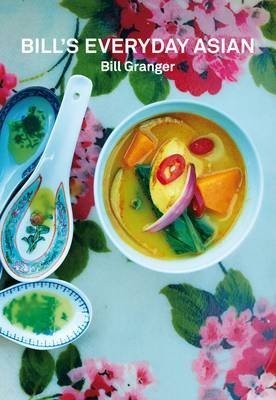 Bills Everyday Asian (Hardback), Bill Granger, Used; Very Good  Book