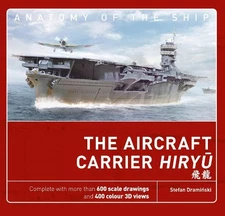 Stefan Draminski The Aircraft Carrier Hiryu (Hardback) Anatomy of The Ship