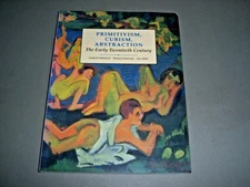 Primitivism, Cubism, Abstraction: The Early Twentieth Century (Modern Art : ...