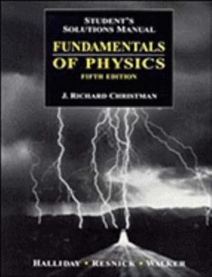 Fundamentals of Physics, Student's Solutions Manual by David Halliday