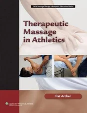 Therapeutic Massage in Athletics by Archer, Pat
