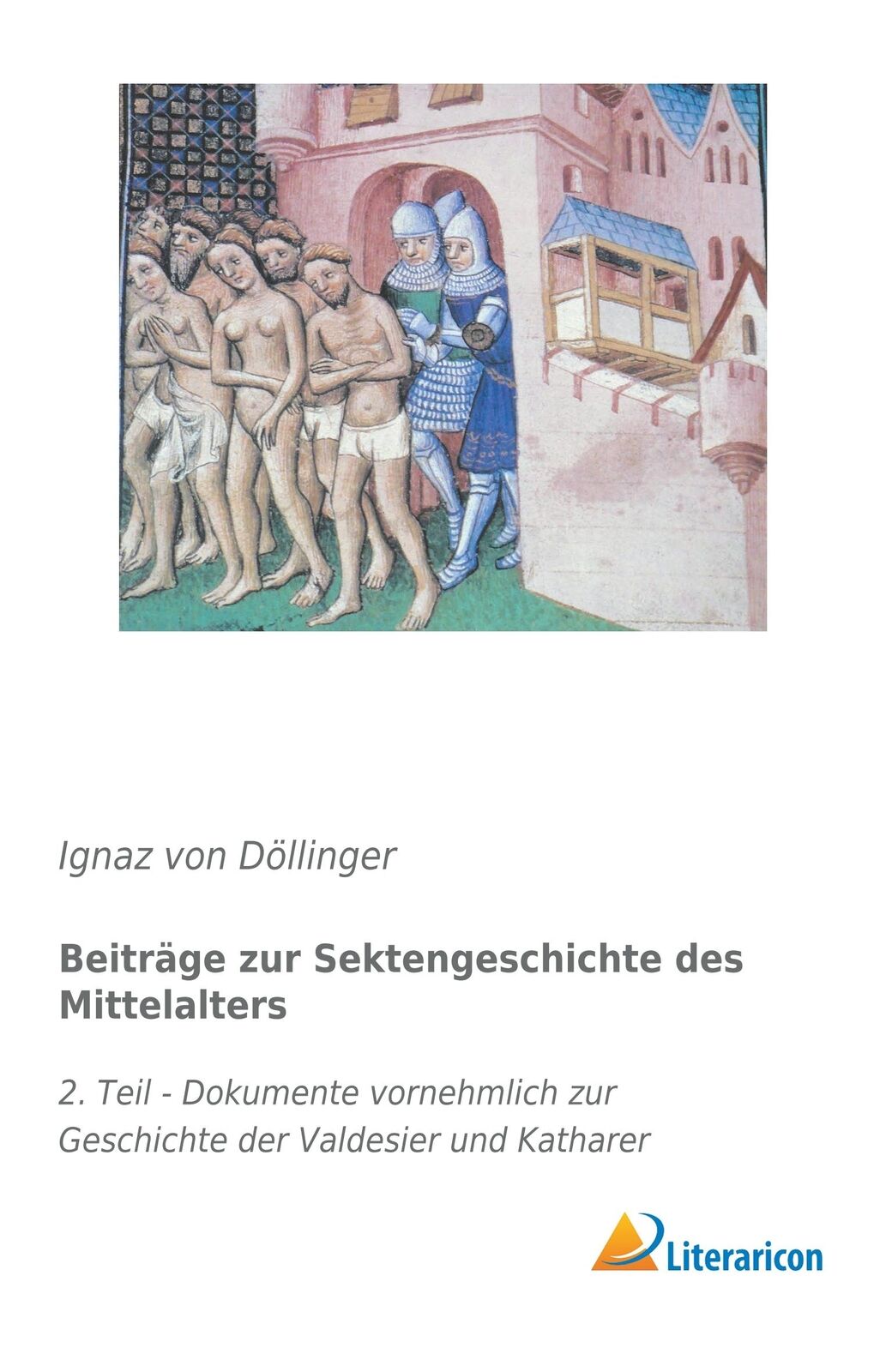 Beiträge zur Sektengeschichte des Mittelalters | Buch | 9783959137492 - Ignaz von Döllinger