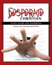 The Desperate Christian Study Guide and Workbook: Develop a Closer Relationsh...